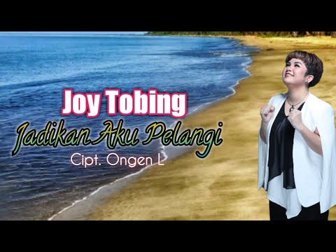 Joy Tobing - JADIKAN AKU PELANGI (COVER)  (Official Music Video)