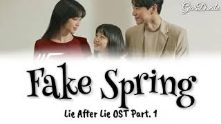 [Sub Indo] Acoustic Collabo - Fake Spring | Lie After Lie OST Part. 1 Lyrics (Han_Rom_Ina)