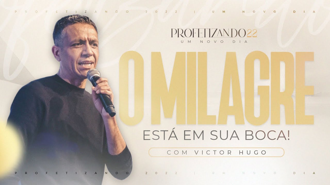 O milagre está em sua boca - Victor Hugo | 9° dia do Profetizando 2022