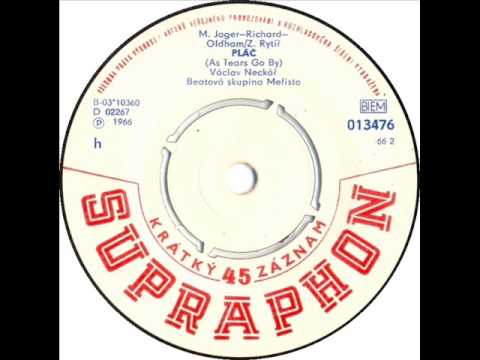Václav Neckář & Mefisto - Pláč (As Tears Go By) [1966 Vinyl Records 45rpm]