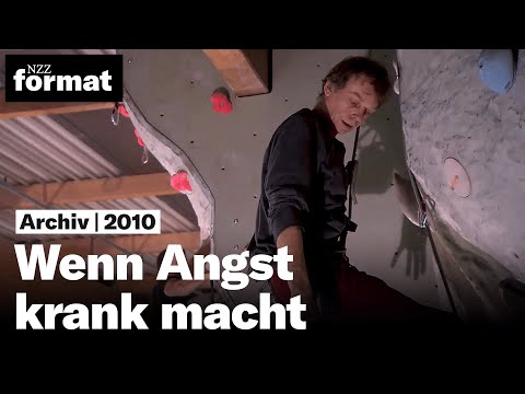 Wenn Angst krank macht: Wie Betroffene zu neuem Mut finden - Dokumentation von NZZ Format (2010)