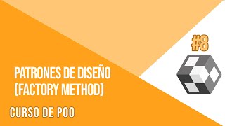 PATRONES DE DISEÑO EN POO (PATRÓN FACTORY METHOD) | CURSO DE PROGRAMACIÓN ORIENTADO A OBJETOS #8