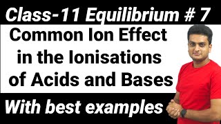 COMMON ION  EFFECT IN THE IONISATION OF ACID AND BASES | IONIC EQUILLIBRIUM