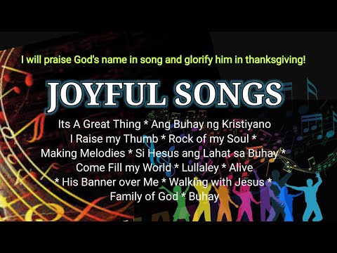 JOYFUL SONGS (Medley of Joyful Christian  Music) #JoyfulSongs #ChristianMusic #PraiseAndWorship