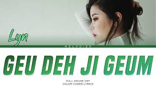 Download lagu LYN - GEU DEH JI GEUM | FULL HOUSE OST | COLOR CODED LYRICS mp3 Download lagu LYN - GEU DEH JI GEUM | FULL HOUSE OST | COLOR CODED LYRICS mp3
