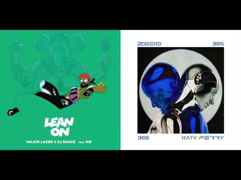 Major Lazer & DJ Snake (feat. MØ) Zedd Katy Perry - 365 / Lean On (Mashup)