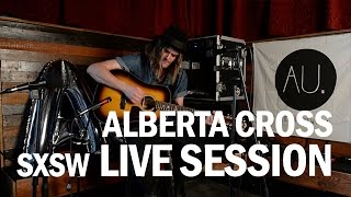 Alberta Cross "Isolation" LIVE and Acoustic - the AU sessions at SXSW