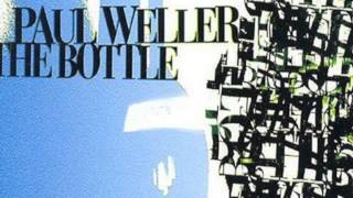 Paul Weller - The Bottle