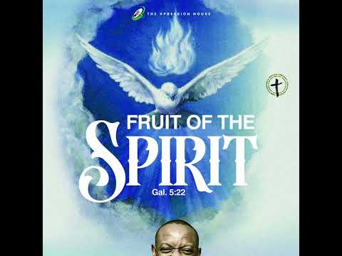 Fruit of the Spirit Pt. 10