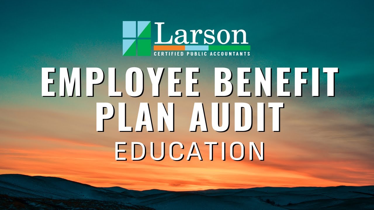 Employee Benefit Plans Audits Training Pt  1