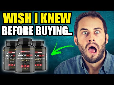 VIGORNOW Review - ALERT! Did You Know This About VIGORNOW [VIGORNOW Male Enhancement Exposed]