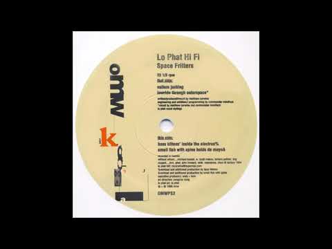 Lo Phat Hi Fi - Space Fritters (Small Fish with Spine Holds da Mayo Mix)