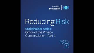 Reducing Risk - Stakeholder Series: Office of the Privacy Commissioner