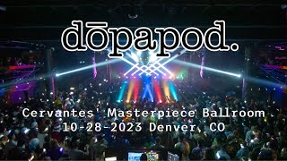 Dopapod | Cervantes' Masterpiece Ballroom | Denver, CO | 2023-10-28 | Full Set