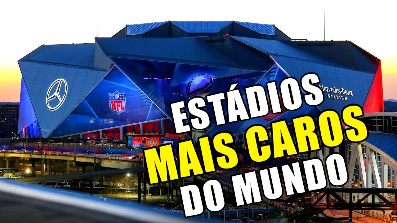 ESTÁDIOS MAIS CAROS DO MUNDO