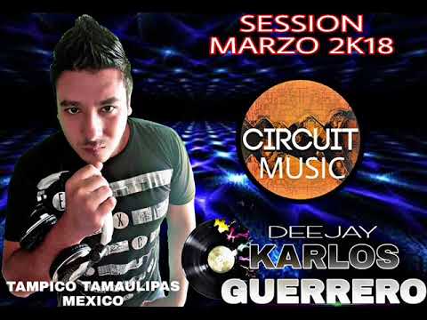 Música De Antro Gay  Marzo 2018 Circuit Mix DjKarlos Guerrero