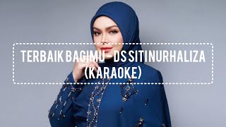 Download lagu Terbaik Bagimu - Dato' Sri Siti Nurhaliza (Karaoke HQ) mp3 Download lagu Terbaik Bagimu - Dato' Sri Siti Nurhaliza (Karaoke HQ) mp3