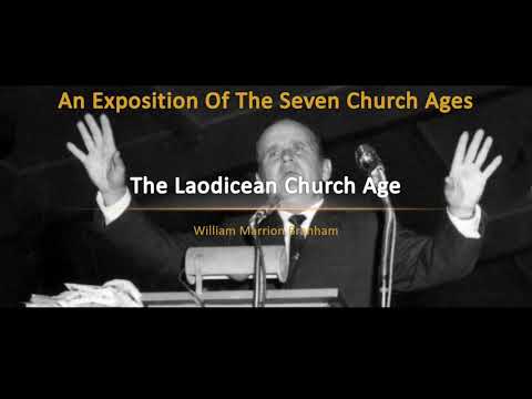 An Exposition Of The Seven Church Ages - 09 - The Laodicean Church Age