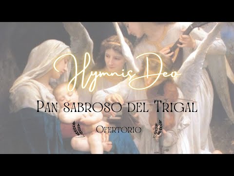Pan Sabroso del Trigal - Jesús Antonio - Hymnis Deo