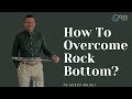 How To Overcome Rock Bottom? Ps Scelo Majali | Oasis Church Johannesburg | Online Service