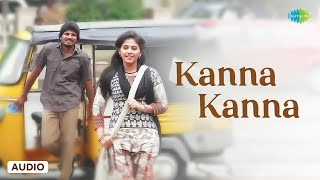 Download lagu Kanna Kanna - Audio Song | Vathikuchi | Dhelipan, Anjali | Ghibran mp3 Download lagu Kanna Kanna - Audio Song | Vathikuchi | Dhelipan, Anjali | Ghibran mp3