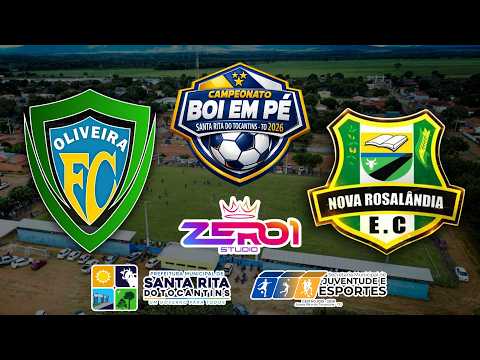AO VIVO | BOI EM PÉ 2026 | OLIVEIRA FC X NOVA ROSALÂNDIA EC