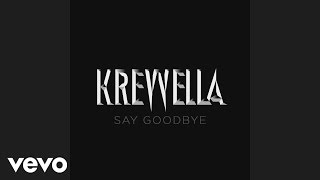Krewella - Say Goodbye (Audio)