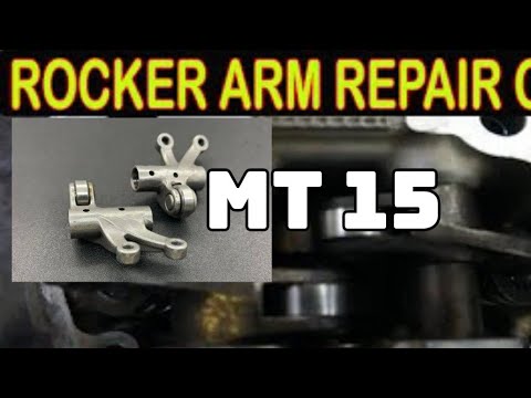 MT 15 Rocker arm Repair dan
