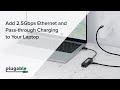 Add 2.5Gbps Ethernet and Pass-through Charging to Your Laptop