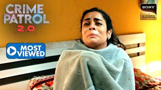 Police वाले ने कैसे किया लड़की की Family को शादी के लिए Manipulate? | Crime Patrol 2.0 | Most Viewed MQDEFAULT Thumbnail