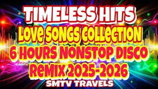 Download lagu 🌟LOVE SONGS COLLECTION🔥TIMELESS HITS | 6 HOURS NONSTOP DISCO REMIX 2025-2026 mp3
