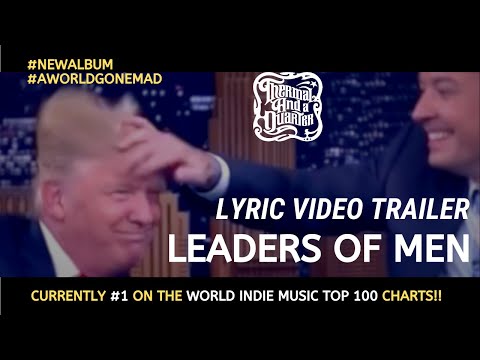 Thermal And A Quarter: Leaders of Men - Lyric Video Trailer