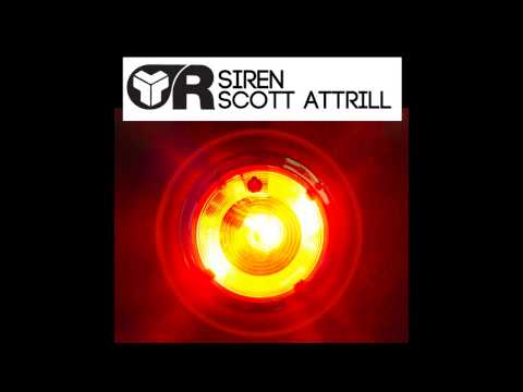 Scott Attrill - Siren (Original Mix) [Riot Recordings]