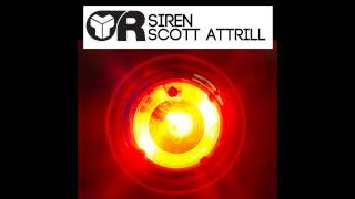 Scott Attrill - Siren (Original Mix) [Riot Recordings]
