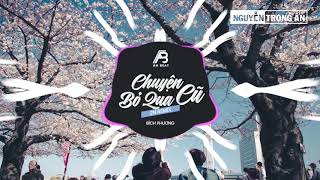 Chuyện Cũ Bỏ Qua - Bích Phương (2N Remix) | Nhạc Xuân 2019 Cực Hay