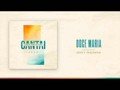 DOCE MARIA (Suely Façanha) | CANTAI 2026