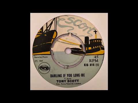 Tony Scott - Darling If You Love Me - Escort 7inch 1969