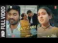 Atrangi Re: Rait Zara Si Full Video |@A. R. Rahman|Akshay, Dhanush,Sara,Arijit, Shashaa | Bhushan K