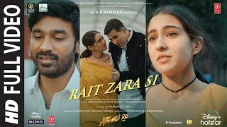 Download lagu Atrangi Re: Rait Zara Si Full Video |@ARRahman|Akshay, Dhanush,Sara,Arijit, Shashaa | Bhushan K mp3 Download lagu Atrangi Re: Rait Zara Si Full Video |@ARRahman|Akshay, Dhanush,Sara,Arijit, Shashaa | Bhushan K mp3