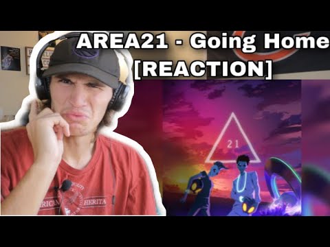 AREA21 - Going Home [REACTION]