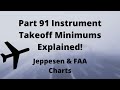 Part 91 Instrument Takeoff Minimums Explained: FAA TERPS and Jeppesen Charts Instrument Pilot Prep