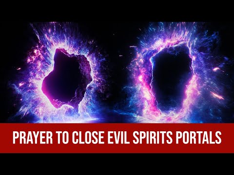 Prayer to Close Evil Spirits Portals and Doors
