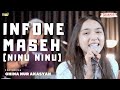INFONE MASEH NINU NINU 3PEMUDA BERBAHAYA FEAT GHINA NUR AKASYAH COVER