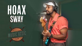 HOAX - Sway (Live On Music Attic)
