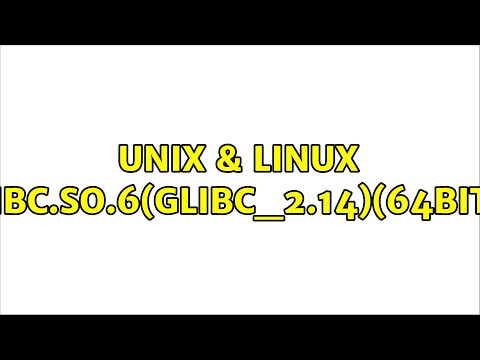 Unix & Linux: libc.so.6(GLIBC_2.14)(64bit)