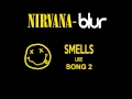 Nirvana vs Blur - Smells like Song 2 (HQ) 