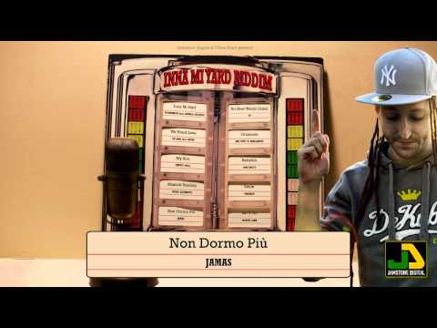 Jamas - Non Dormo Più (INNA MI YARD RIDDIM)