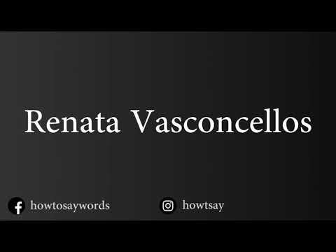 How To Pronounce Renata Vasconcellos