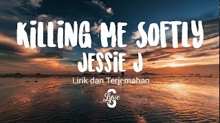 Download lagu Lyric/Lirik Killing Me Softly - Jessie J terjemahan (Fugees) mp3