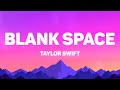 Taylor Swift - Blank Space (Lyrics)